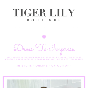 Dress Up, Look Good Tiger Lily Boutique 👗