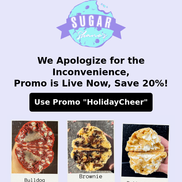 🍪 Promo is Live Now, Sorry for Delay!