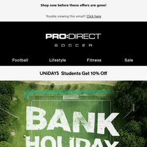 LAST CHANCE! Bank Holiday Deals End Today