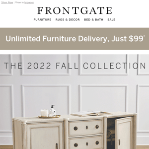 Starts today! Enjoy $99 unlimited furniture delivery.