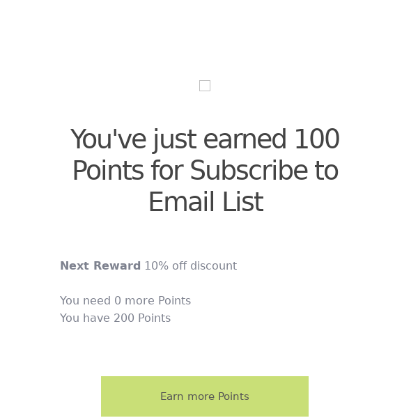 You've just earned 100 Points for Subscribe to Email List