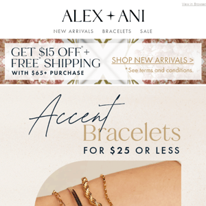 NOW on SALE: $25 Accent Bracelets ✨