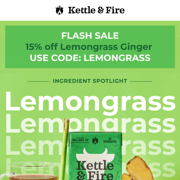 FLASH SALE: 15% off Lemongrass Ginger