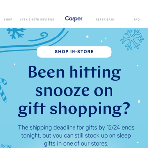 Shop in-store for all your last minute sleep gifts.