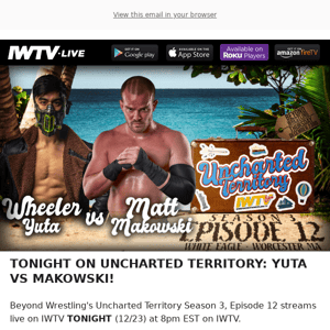 TONIGHT on IWTV - Uncharted Territory!