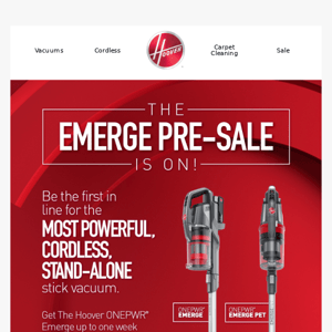 Emerge - Pre-sale now open exclusively on Hoover.com!