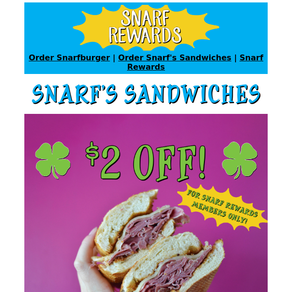 TODAY ONLY Get $2 off a Corned Beef & Swiss at Snarf's!