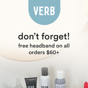 hey, Verb Hair Care did you get your free gift yet?👀