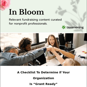 In Bloom: Determine if Your Organization Is Grant Ready