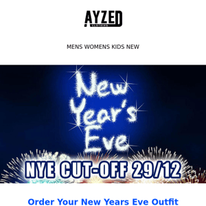 🎆 New Years Eve Cut Off Tomorrow 🎇