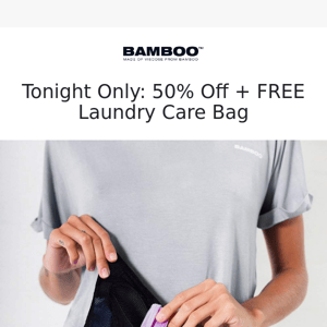 Saturday Night Offer: FREE Laundry Care Bag!