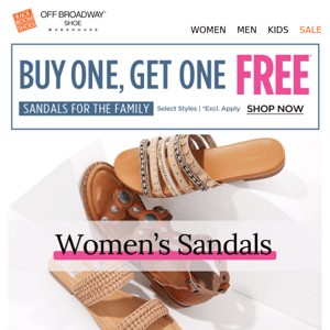 Save more! BOGO FREE sandals for the family 💥