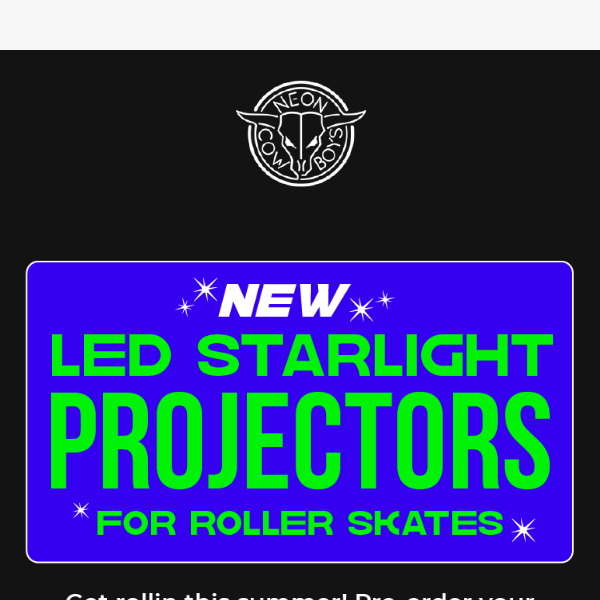 Get Rollin' with 40% off our NEW LED Projectors for Roller Skates! ⭐