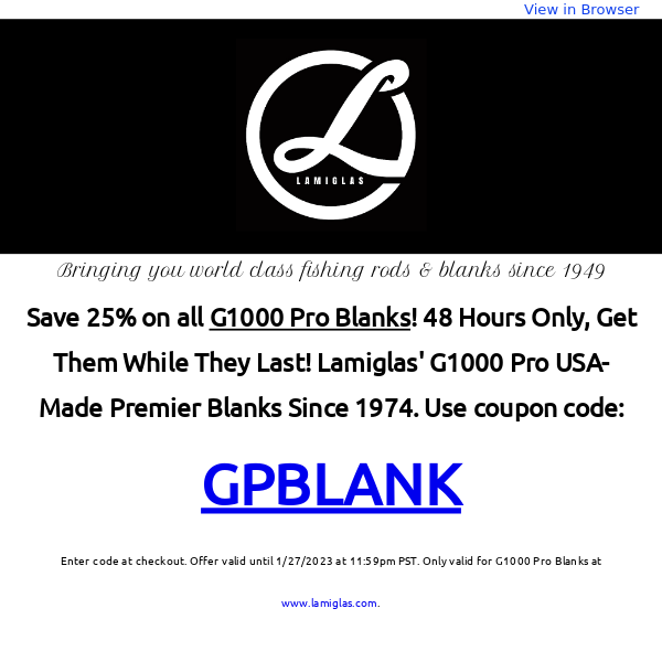 Hurry! Save 25% On G1000 Pro Blanks! - Lamiglas Fishing Rods