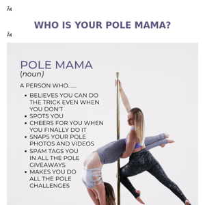 Who is your pole mama Super Fly Honey?