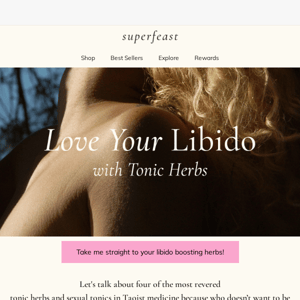 Love Your Libido with Tonic Herbs