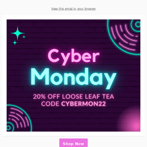 CYBER MONDAY sale of the year!🍵