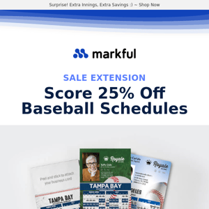 Surprise! More Time to Grab 25% Off Baseball Schedules!