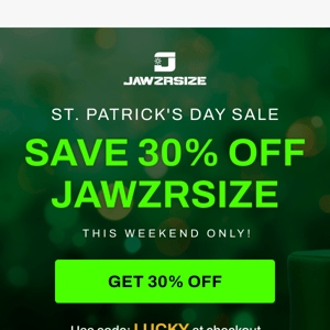 30% OFF for St. Patrick's Day! 🍀