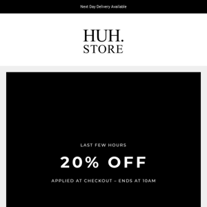 Last few hours... 20% off site-wide ends at 10am