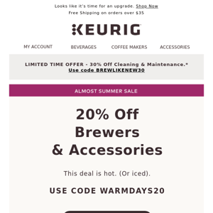 HOORAY! Brewers & accessories are 20% off