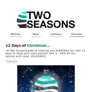 12 Days of Christmas at Two Seasons 🎄 OPEN for your TREAT!