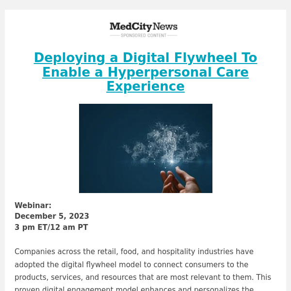 Next Week: Deploying a Digital Flywheel To Enable a Hyperpersonal Care Experience  [From Our Partners]