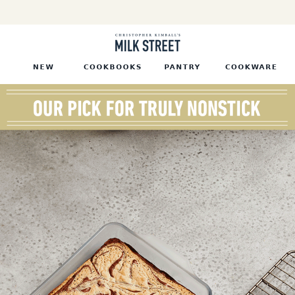 Exclusively at Milk Street: 100% Nonstick Bakeware