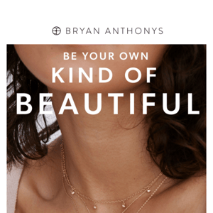 Be Your Own Kind of Beautiful