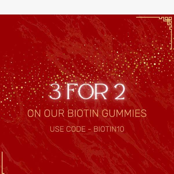 Payday 3 for 2 offers on our bestseller biotin gummies. 😍