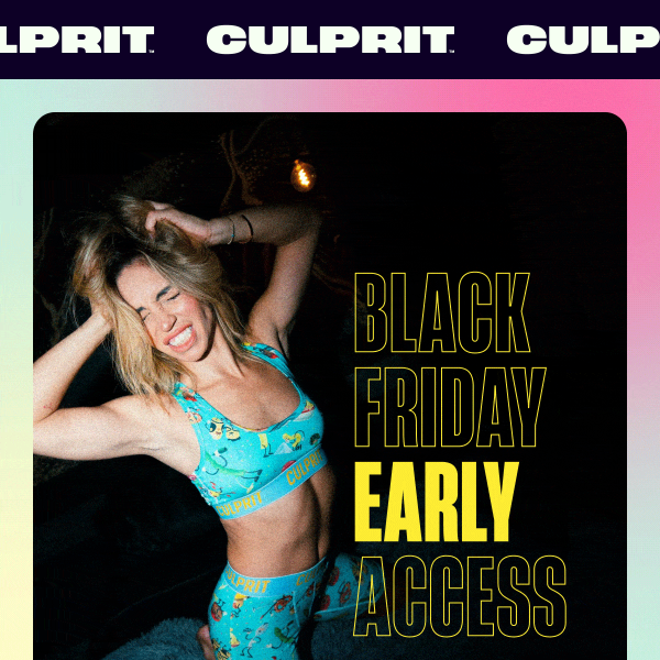 Black Friday Early Access! - Culprit Underwear