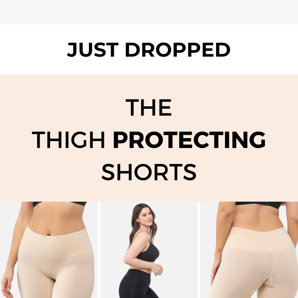 JUST IN: Thigh Protecting Shorts