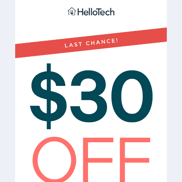 Last Chance: Save $30