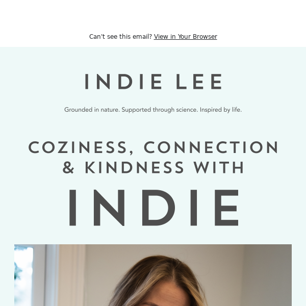 Coziness, Connection and Kindness with INDIE