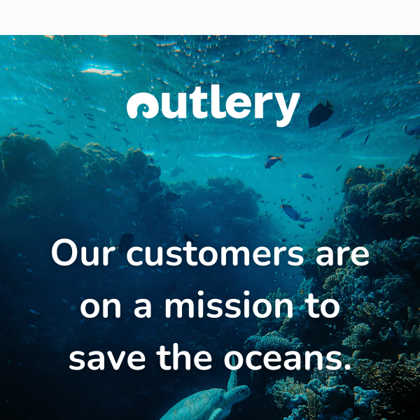 Join the fight to save the oceans with Outlery