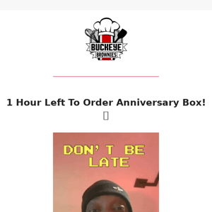 👉 1 Hour Left To Order Anniversary Box! 🎉