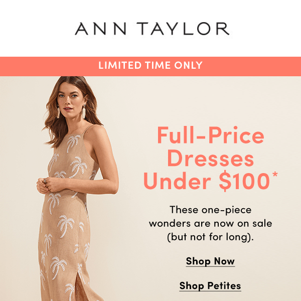 Right Now, Dresses Are Under $100
