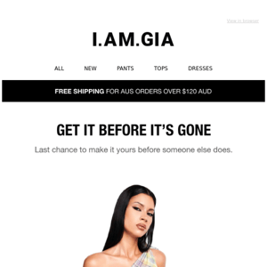 GIA | GET IT BEFORE IT'S GONE