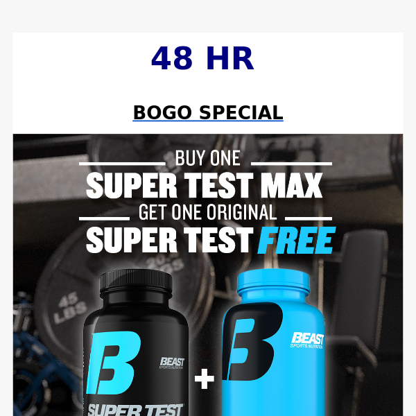 🚨 48 HR Super Test BOGO Special