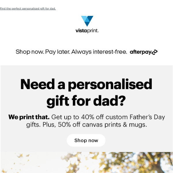 Let’s celebrate Dad – up to 40% off gifts.