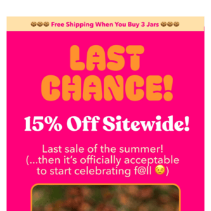 LAST CHANCE: 15% OFF