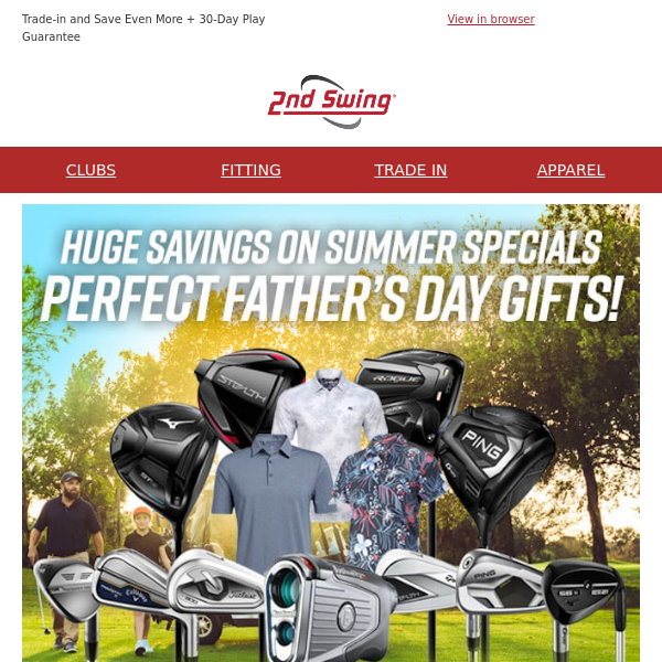 Huge Savings on Summer Specials + Find Dad the Perfect Gift ⛳ FREE Shipping  - 2nd Swing