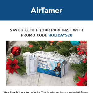 The Savings Continue - Save 20% Off AirTamer today.