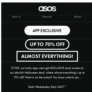 Up to 70% off almost everything b4 anyone else 👻