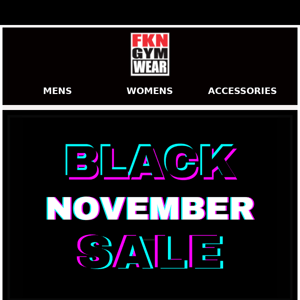 BLACK NOVEMBER SALE ON NOW! WHILE STOCKS LAST!