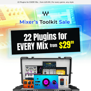 Starts Now 🙌 Mixer’s Toolkit Sale