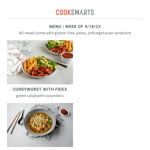 Currywurst | Steak and Kale Salad | Siu Mai Noodle Soup