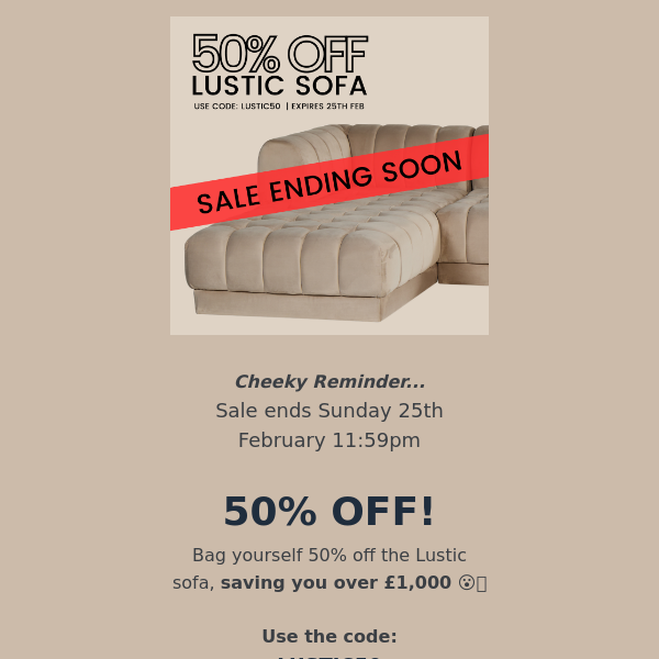 Lustic Sofa Sale is coming to a close ❌
