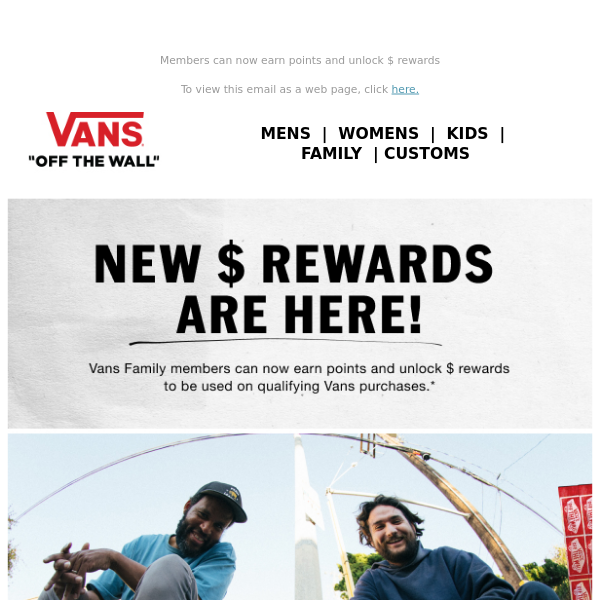 NEW to Vans Family: $ Rewards! - Vans