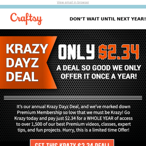 A deal so Krazy we can only offer it once-a-year.